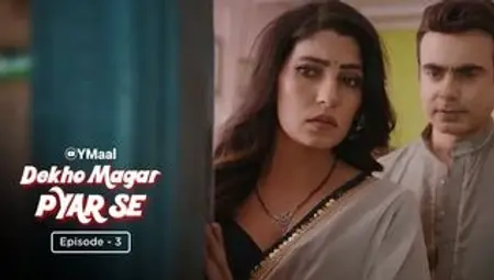 Dekho Magar Pyar Se Episode 3 Web Series 18+